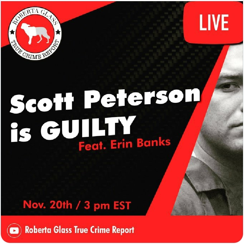 Scott Peterson: Roberta Glass True Crime Report feat. Erin Banks